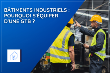 Bâtiments industriels : pourquoi s'équiper d'une GTB ?